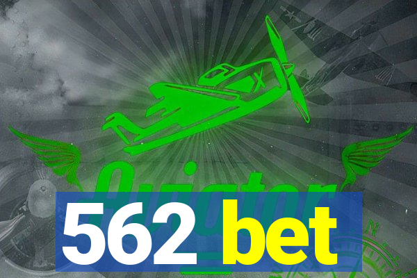 562 bet